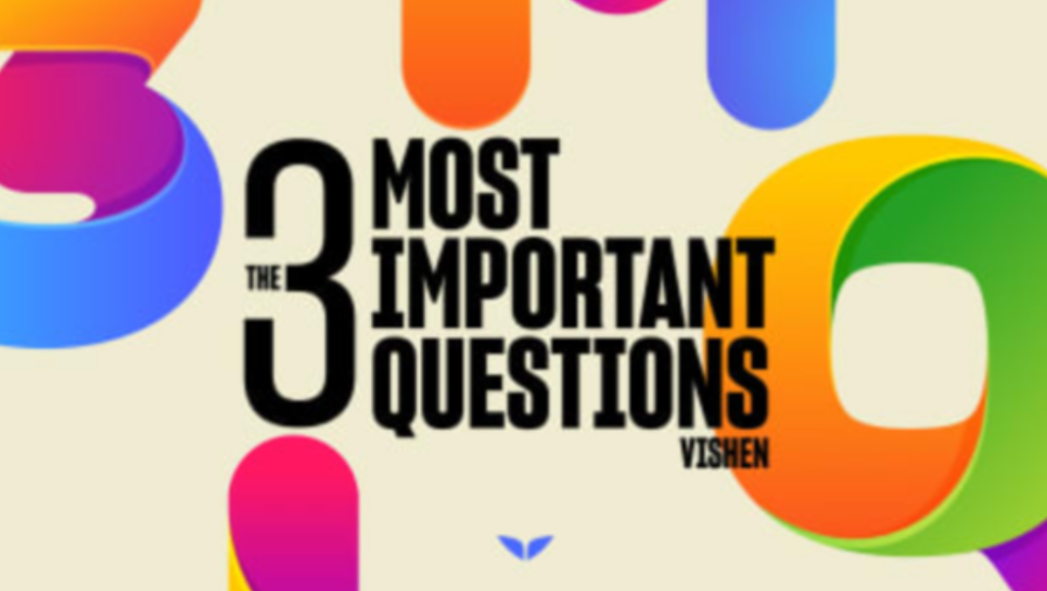 The 3 Most Important Questions
