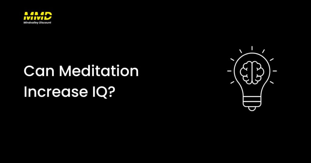 Can Meditation Increase IQ?